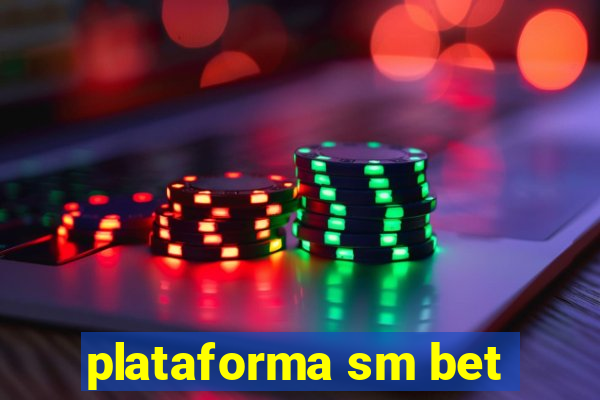 plataforma sm bet